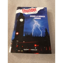 Thunder 1/Quand la menace gronde
