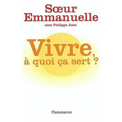 Vivre À Quoi Ça Sert