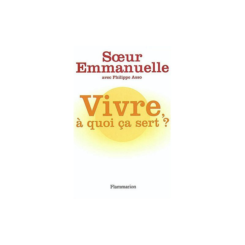 Vivre À Quoi Ça Sert