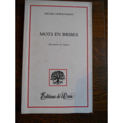 Mots en bribes illustrations de l'auteur