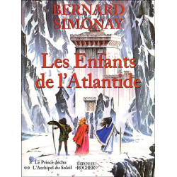 Les enfants de l'Atlantide Tome 1 et 2 : Le Prince déchu ,...
