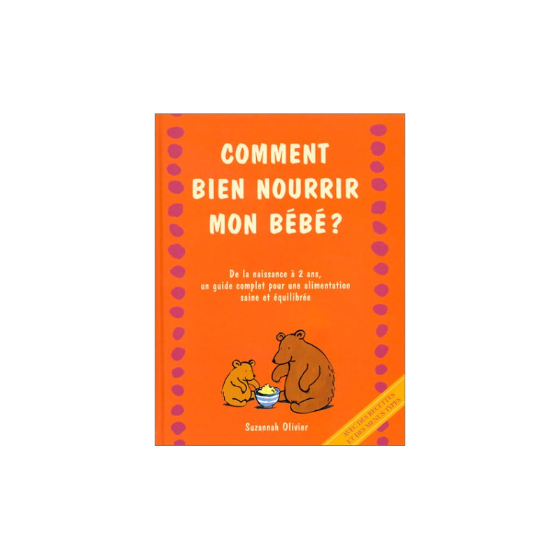 Comment bien nourrir mon bébé