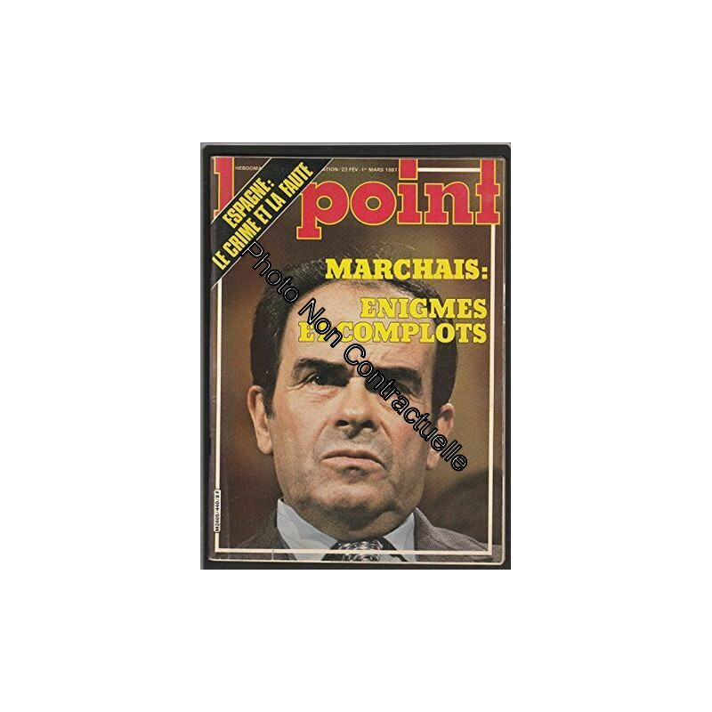 Magazine LE POINT [No 440 de 1981] Marchais: enigmes et complots /...
