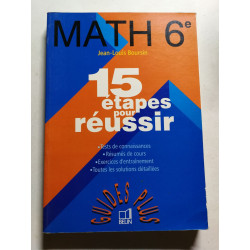 Maths 6eme. 15 Etapes Pour Reussir
