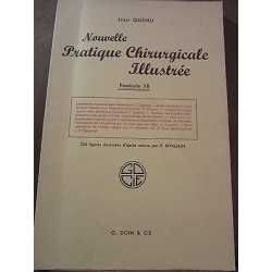 Jean quénu Nouvelle Pratique Chirurgicale illustrée Fascicule...