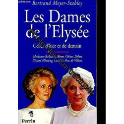 Les dames de l'Élysée: Celles d'hier et de demain