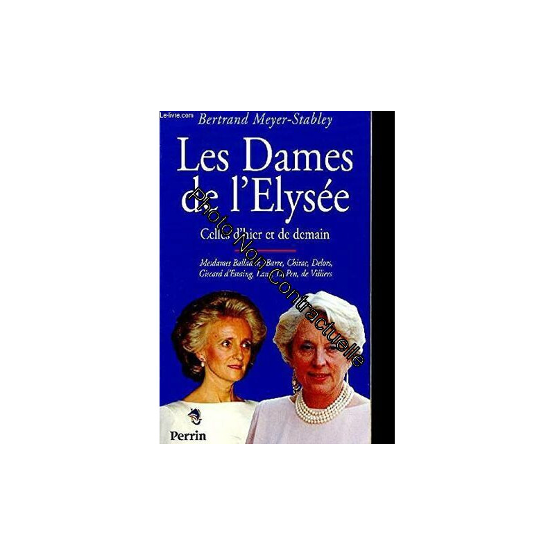 Les dames de l'Élysée: Celles d'hier et de demain