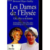 Les dames de l'Élysée: Celles d'hier et de demain