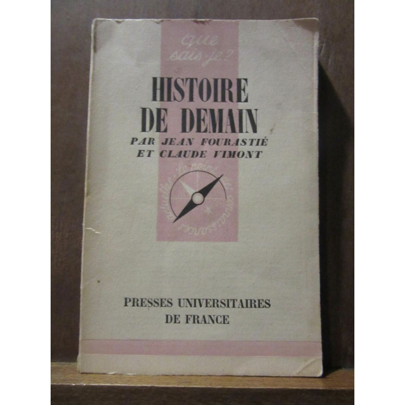 Que sais-je Jean Fourastié Claude vimont Histoire de demain