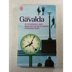 Je voudrais que quelqu'un m'attende quelque part