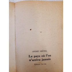Le pays aú l'on n'arrive jamais