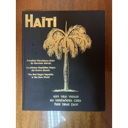 Haiti - Première République Noire du Nouveau Monde : Son Vrai Visage