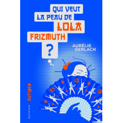 Qui veut la peau de Lola Frizmuth
