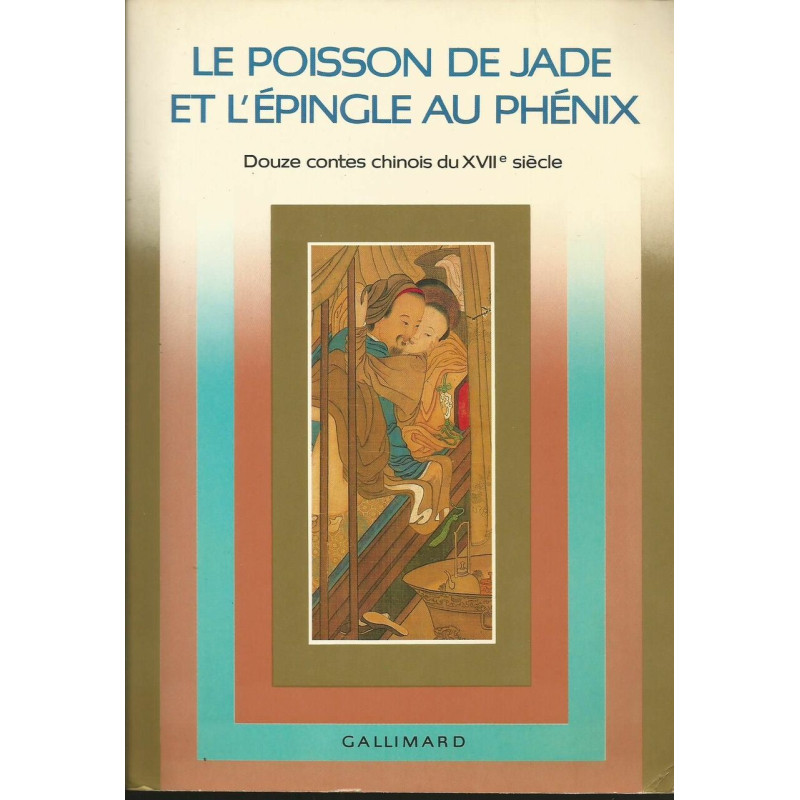 Le poisson de jade et l'épingle au phénix (12 contes chinois)