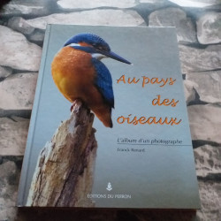 Au pays des oiseaux: L'album d'un photographe