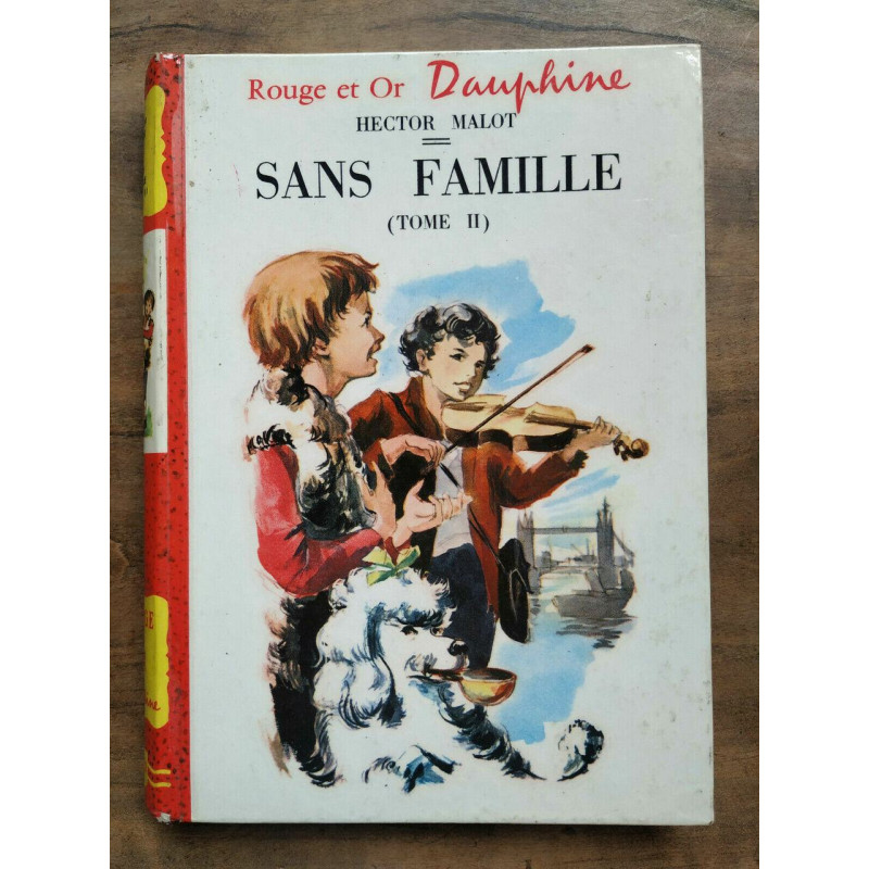Sans famille Tome 2 Rouge et Or dauphine