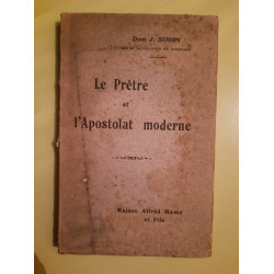 Dom j Simon Le Prêtre et l'Apostolat Moderne Alfred Mame et fils