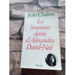 Le Lumineux Destin D'Alexandra David Neel