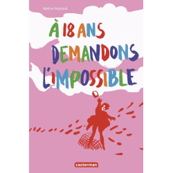A 18 ans demandons l'impossible: mon journal de mai 68