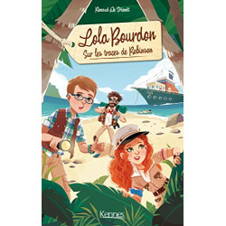 Lola Bourdon T01: Sur les traces de Robinson