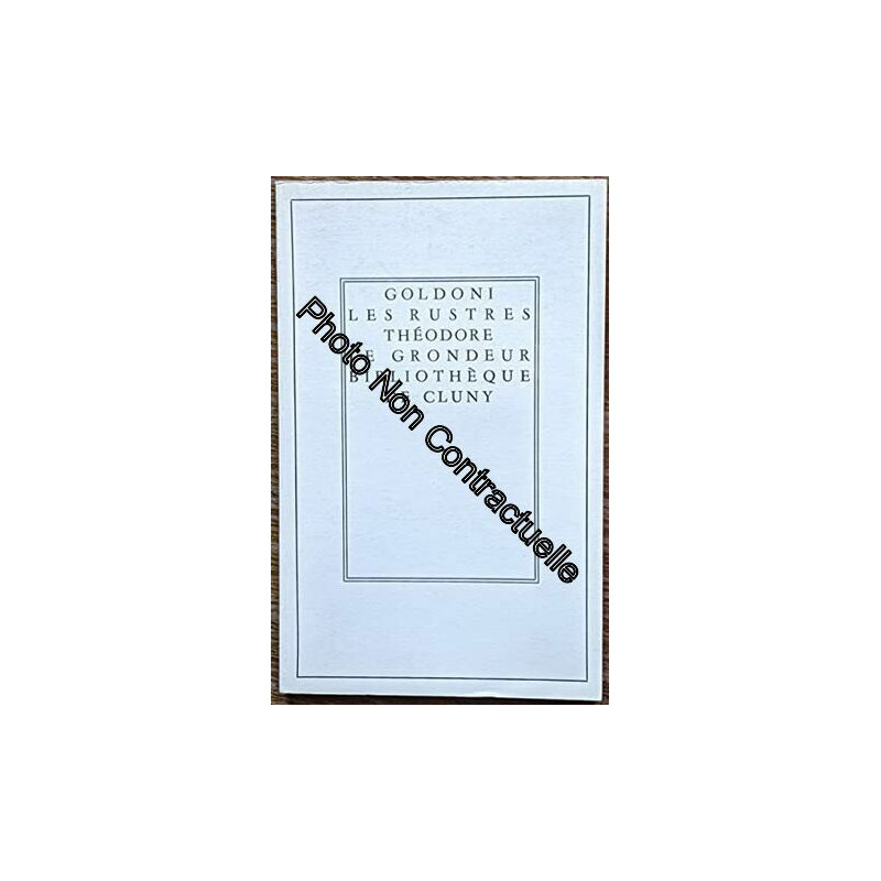 Goldoni. Les Rustres ei Rusteghie. Théodore le Grondeur : !Sior...