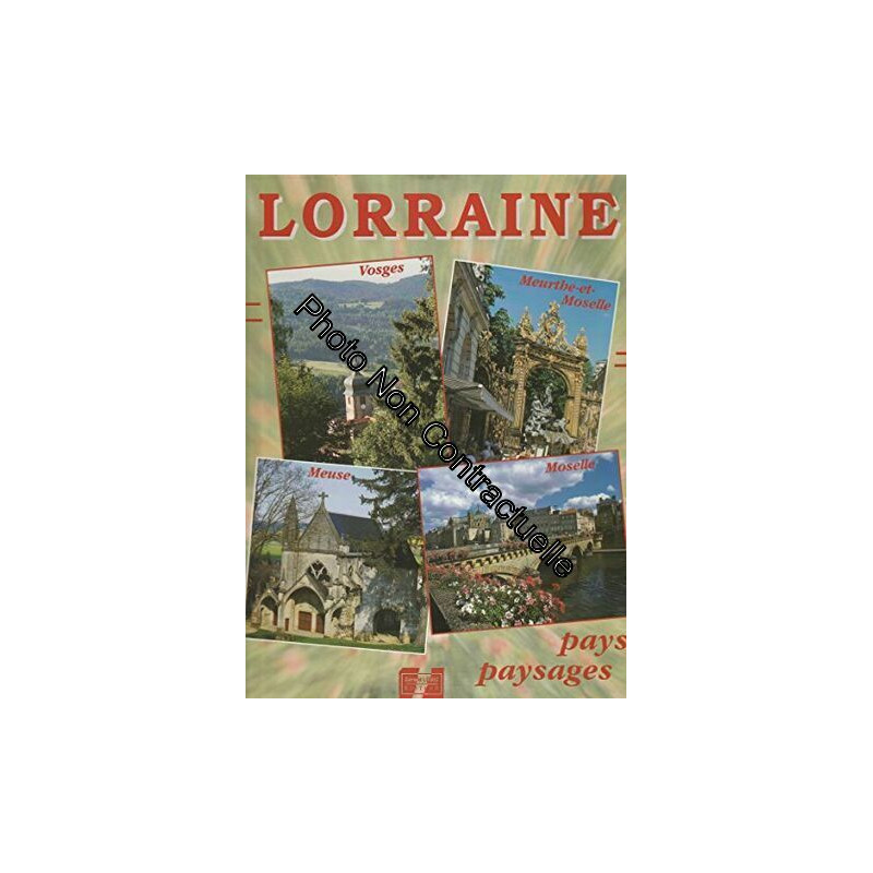 Lorraine : Pays paysages