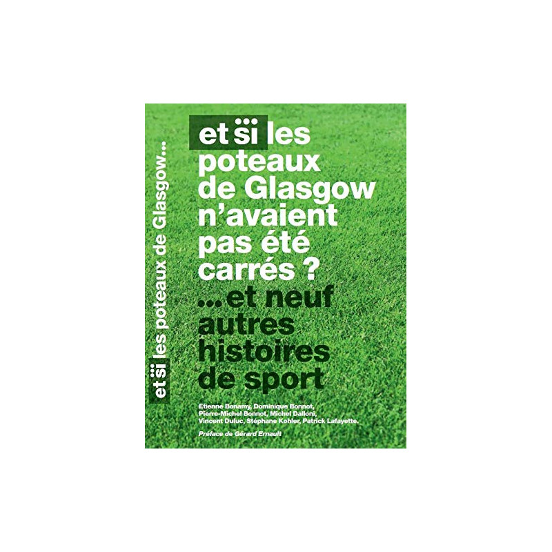 Et si les poteaux de Glasgow n'avaient pas été carrés et neuf...