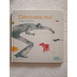 Détricotez-moi