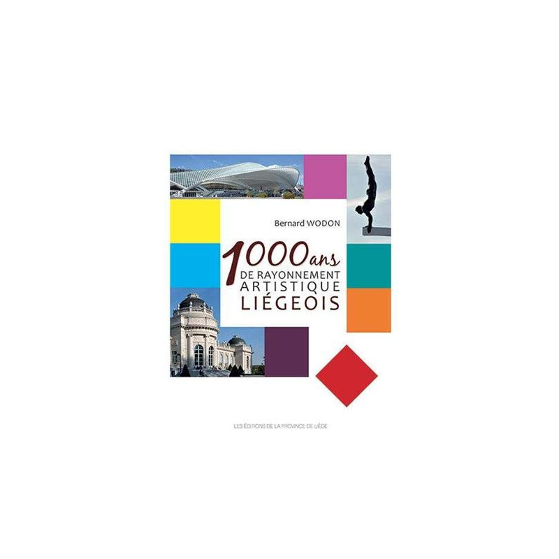 1000 ans de rayonnement artistique liegeois