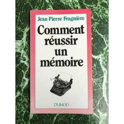 jean pierre Fragnière Comment réussir un mémoire