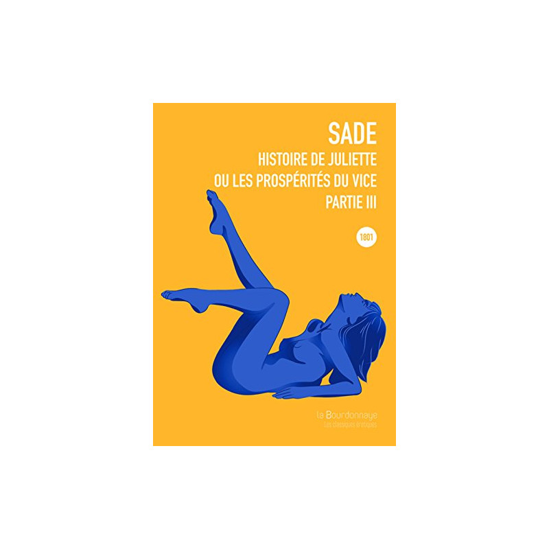 Histoire de juliette ou les prospérités du vice Partie 3