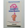 SOS parents débutants