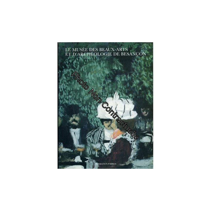 LE MUSEE DES BEAUX-ARTS ET D'ARCHEOLOGIE DE BESANCON