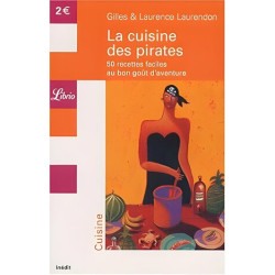 La cuisine des pirates : 50 recettes faciles au bon goût d'aventure