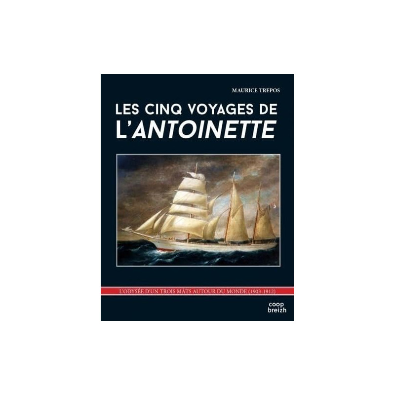 Les cinq voyages de l'Antoinette