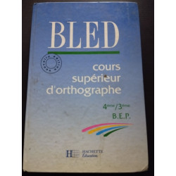 BLED : cours supérieurs d'orthog