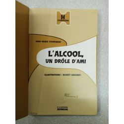 L'Alcool Un Drole D'Ami(l')