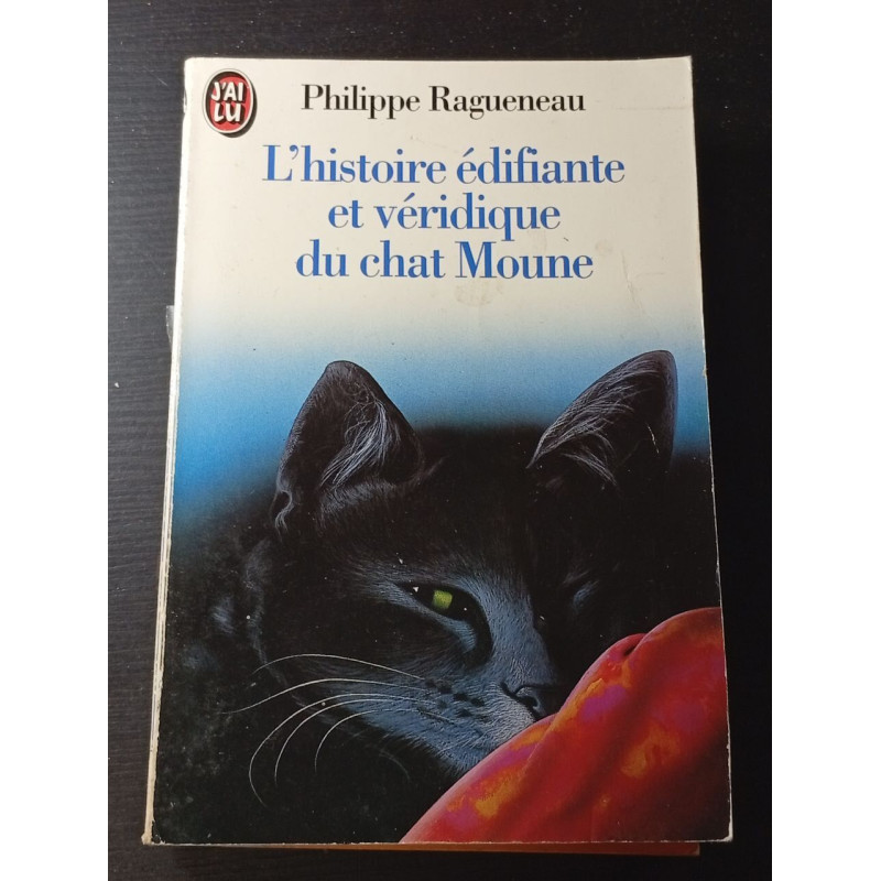 L'histoire édifiante et vériddique du chat Moune