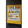 Merveilles et curiosités de nos provinces !: Nature terroir...