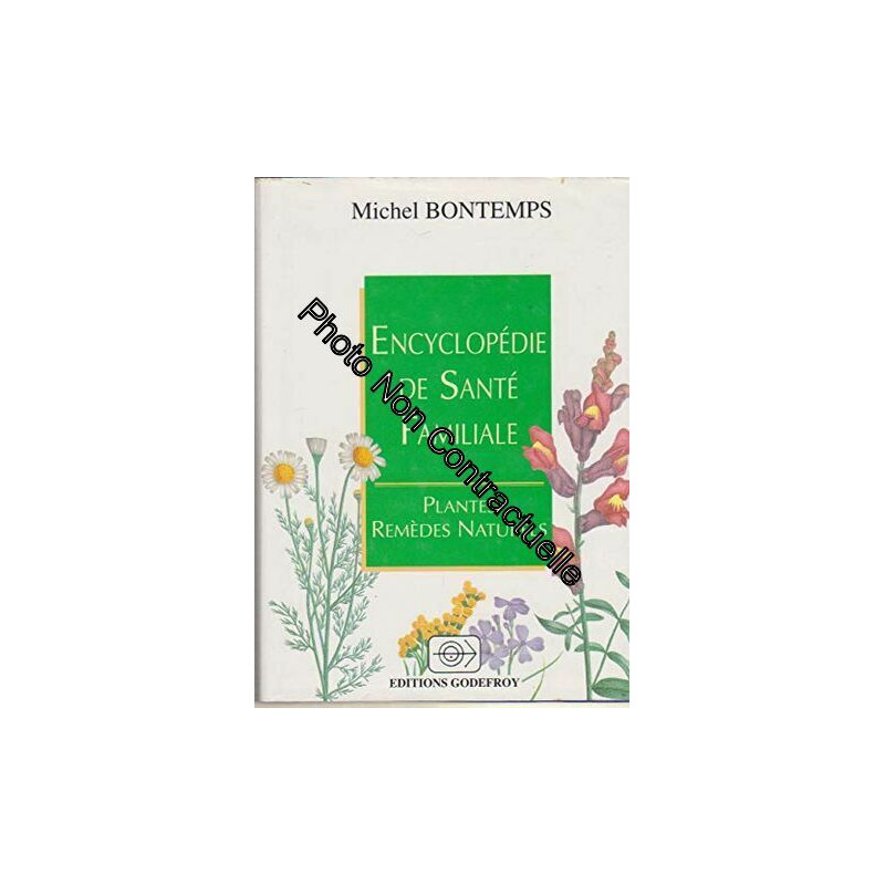 Encyclopédie de santé familiale : plantes remèdes naturels