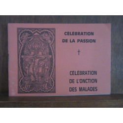 Célébration de la passion Célébration de l'onction des malades