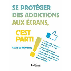 Se protéger des addictions aux écrans c'est parti