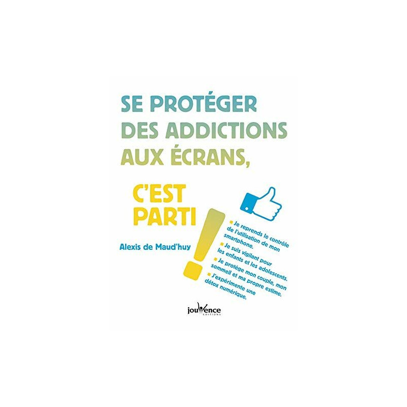 Se protéger des addictions aux écrans c'est parti