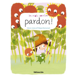 Les Mots Sourires : Pardon - Dès 2 ans