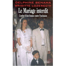 Le Mariage interdit. Combat d'une femme contre l'exclusion