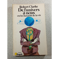 De l'univers à nous ou les hasards de la vie