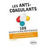 Les anti-coagulants: Questions de patients Réponses de spécialistes