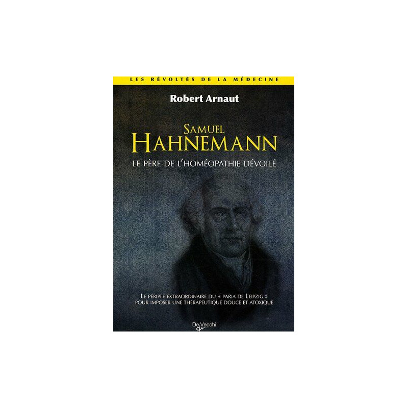 Samuel Hahnemann - le père de l'homéopathie dévoilé