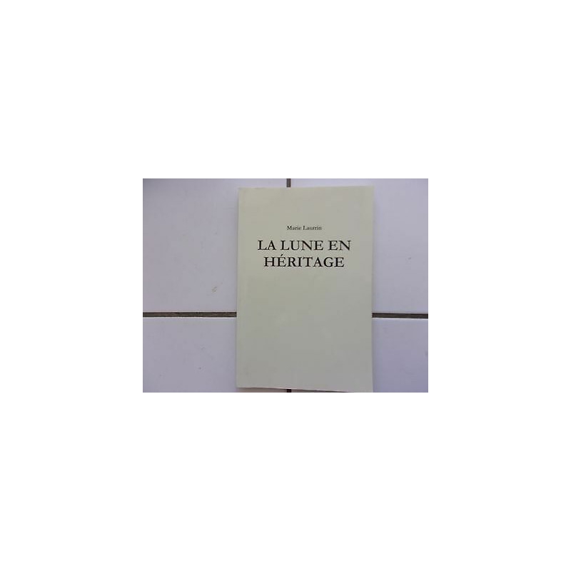 marie LAURRAIN La lune en héritage