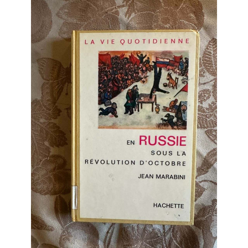 La vie quotidienne en russie sous la revolution d'octobre
